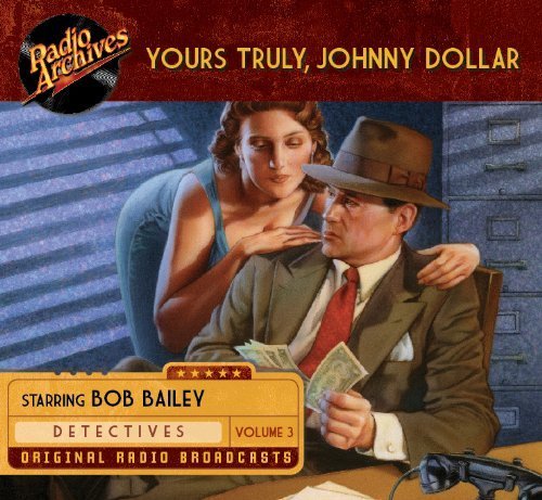 Beispielbild fr Yours Truly, Johnny Dollar, Volume 3 zum Verkauf von SecondSale