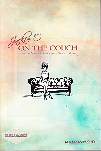 Stock image for Jackie O: On the Couch: Inside the Mind & Life of Jackie Kennedy Onassis for sale by AwesomeBooks