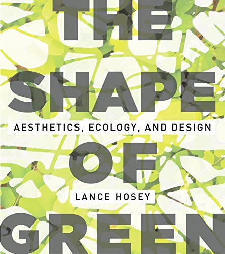 Imagen de archivo de The Shape of Green: Aesthetics, Ecology, and Design a la venta por SecondSale