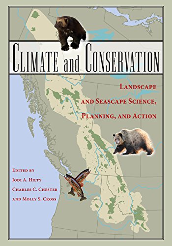 Stock image for Climate and Conservation: Landscape and Seascape Science, Planning, and Action for sale by Learnearly Books