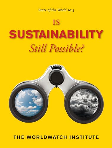 Stock image for State of the World 2013: Is Sustainability Still Possible? for sale by Once Upon A Time Books