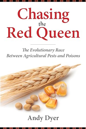 Stock image for Chasing the Red Queen: The Evolutionary Race Between Agricultural Pests and Poisons for sale by HPB-Ruby