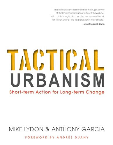 Stock image for Tactical Urbanism: Short-term Action for Long-term Change for sale by Ergodebooks