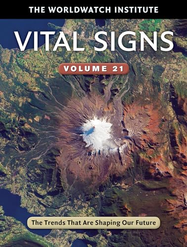 Beispielbild fr Vital Signs: Volume 21: The Trends That are Shaping Our Future zum Verkauf von AwesomeBooks