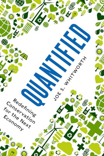 Stock image for Quantified: Redefining Conservation for the Next Economy for sale by SecondSale