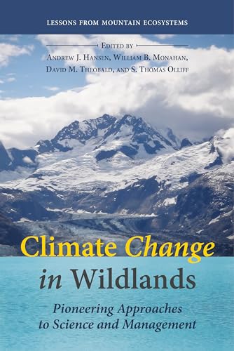 Beispielbild fr Climate Change in Wildlands: Pioneering Approaches to Science and Management zum Verkauf von Books Puddle