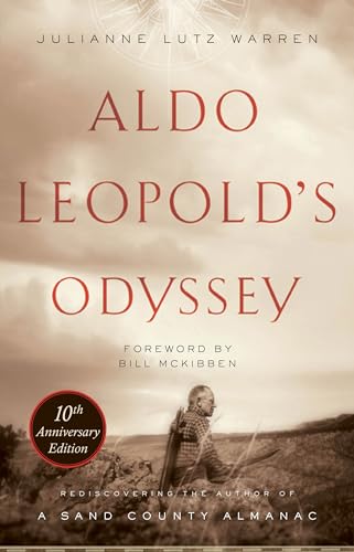 Imagen de archivo de Aldo Leopold's Odyssey, Tenth Anniversary Edition: Rediscovering the Author of A Sand County Almanac a la venta por Half Price Books Inc.