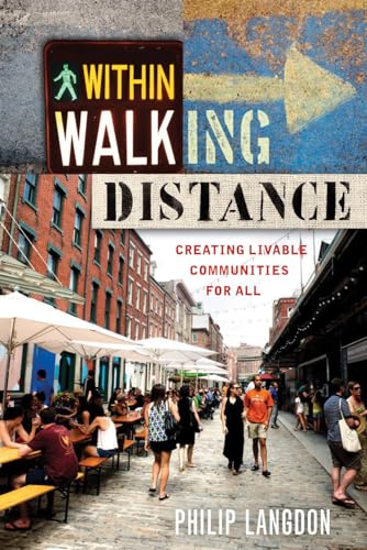 Beispielbild fr Within Walking Distance: Creating Livable Communities for All zum Verkauf von Buchpark
