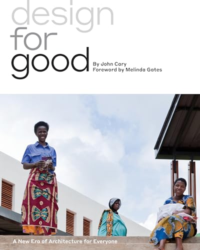 9781610917926: Design for Good: A New Era of Architecture for Everyone