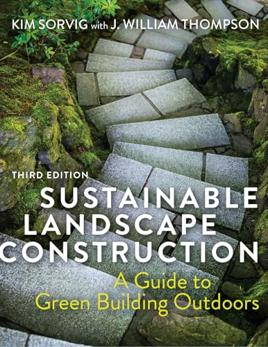 Beispielbild fr Sustainable Landscape Construction, Third Edition: A Guide to Green Building Outdoors zum Verkauf von BooksRun