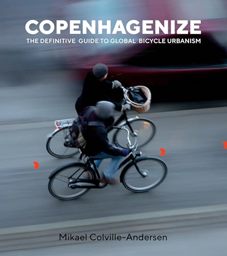 Imagen de archivo de Copenhagenize: The Definitive Guide to Global Bicycle Urbanism a la venta por Turning the Page DC