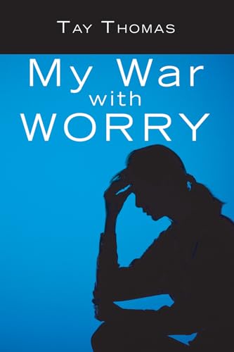 9781610970365: My War with Worry