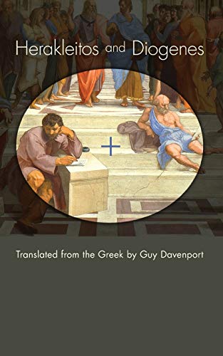 Beispielbild fr Herakleitos and Diogenes: Translated from the Greek by Guy Davenport zum Verkauf von Windows Booksellers