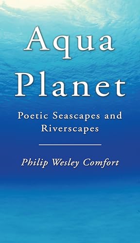 Beispielbild fr Aqua Planet: Poetic Seascapes and Riverscapes zum Verkauf von Windows Booksellers