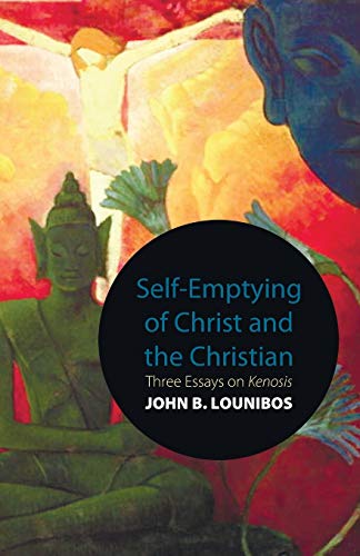 Beispielbild fr Self-Emptying of Christ and the Christian: Three Essays on Kenosis zum Verkauf von Windows Booksellers