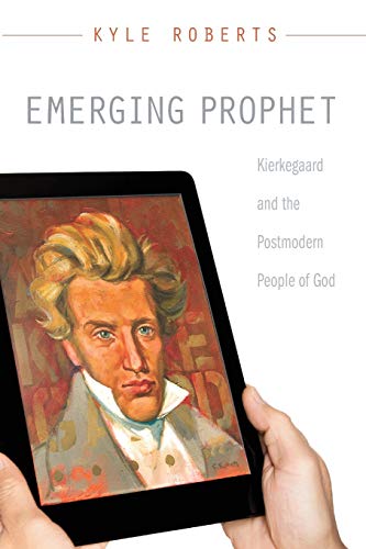 Beispielbild fr Emerging Prophet: Kierkegaard and the Postmodern People of God zum Verkauf von Windows Booksellers