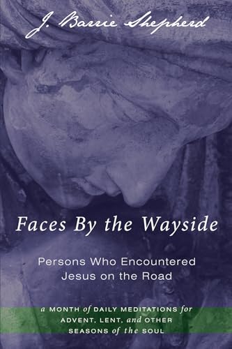 Beispielbild fr Faces By the Wayside-Persons Who Encountered Jesus on the Road zum Verkauf von ThriftBooks-Dallas
