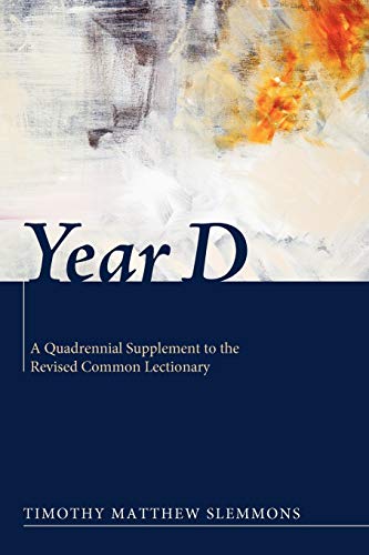 9781610973120: Year D: A Quadrennial Supplement to the Revised Common Lectionary