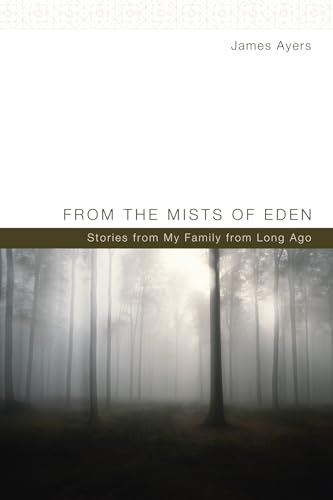 Imagen de archivo de From the Mists of Eden: Stories from My Family from Long Ago a la venta por Lakeside Books