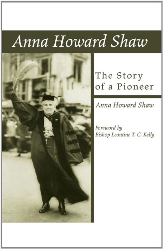 Beispielbild fr Anna Howard Shaw, the Story of a Pioneer zum Verkauf von Windows Booksellers