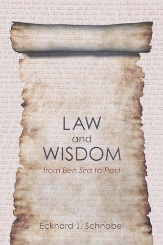 Stock image for Law and Wisdom from Ben Sira to Paul: for sale by Lakeside Books