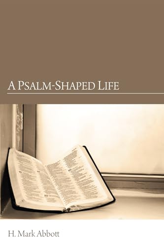 Beispielbild fr A Psalm-Shaped Life zum Verkauf von Chiron Media