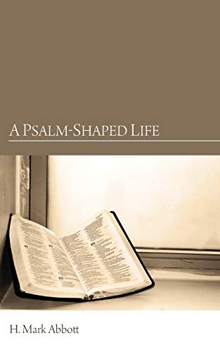 9781610974219: A Psalm-Shaped Life