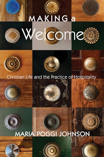 Beispielbild fr Making a Welcome: Christian Life and the Practice of Hospitality zum Verkauf von WorldofBooks