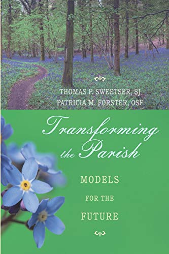 Stock image for Transforming the Parish: Models for the Future for sale by Buyback Express