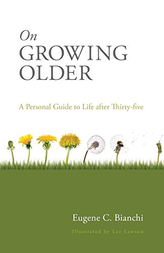 Beispielbild fr On Growing Older: A Personal Guide to Life after Thirty-Five zum Verkauf von Windows Booksellers