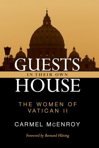 Beispielbild fr Guests in Their Own House: The Women of Vatican II zum Verkauf von Chiron Media