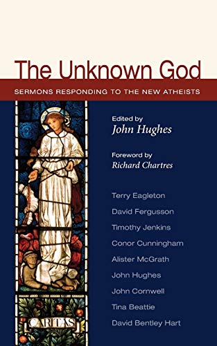 9781610975797: The Unknown God: Sermons Responding to the New Atheists