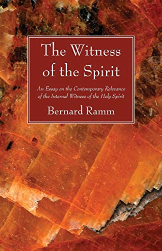 Beispielbild fr The Witness of the Spirit: An Essay on the Contemporary Relevance of the Internal Witness of the Holy Spirit zum Verkauf von Windows Booksellers