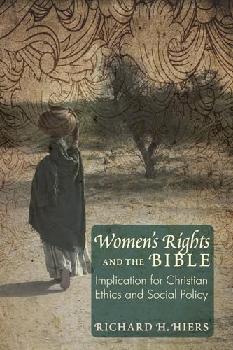 Beispielbild fr Women's Rights and the Bible: Implications for Christian Ethics and Social Policy zum Verkauf von Windows Booksellers