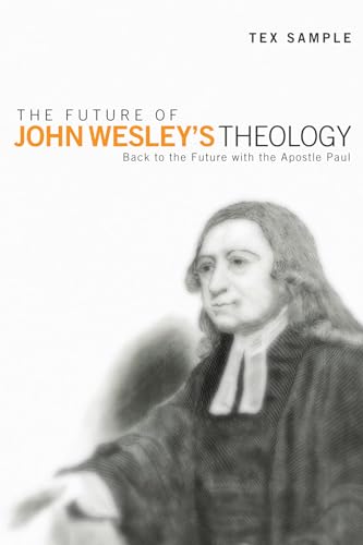 Stock image for The Future of John Wesley's Theology for sale by Books From California