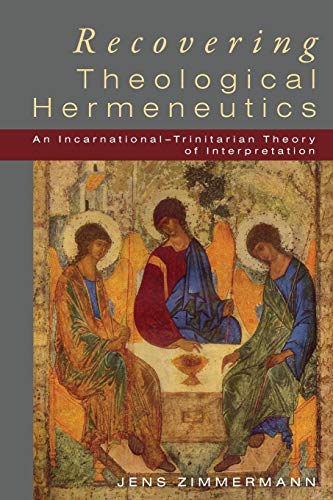 9781610976442: Recovering Theological Hermeneutics: An Incarnational -Trinitarian Theory of Interpretation