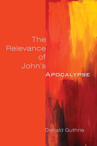 Stock image for The Relevance of John's Apocalypse for sale by Windows Booksellers