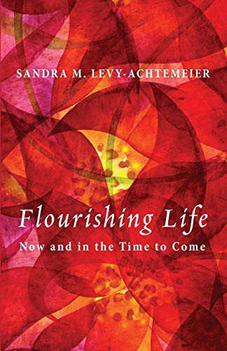 Beispielbild fr Flourishing Life : Now and in the Time to Come zum Verkauf von Better World Books