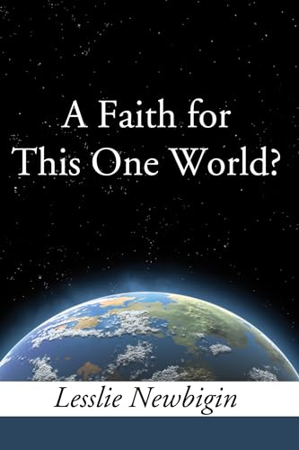 A Faith for This One World (9781610977098) by Newbigin, Lesslie