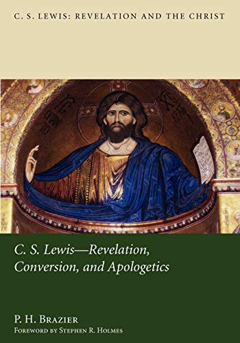9781610977180: C.S. Lewis- Revelation, Conversion, and Apologetics