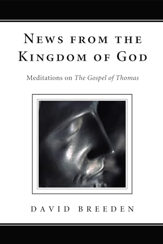 9781610977791: News from the Kingdom of God: Meditations on The Gospel of Thomas