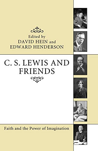 Beispielbild fr C. S. Lewis and Friends: Faith and the Power of Imagination zum Verkauf von Revaluation Books