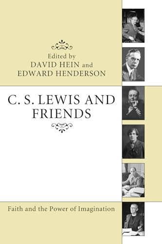 Imagen de archivo de C. S. Lewis and Friends: Faith and the Power of Imagination a la venta por Chiron Media