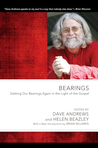 Stock image for Bearings: Getting Our Bearings Again in the Light of the Gospel (Dave Andrews Legacy) for sale by Revaluation Books