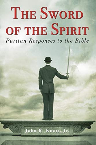 Stock image for The Sword of the Spirit: Puritan Responses to the Bible for sale by Lakeside Books