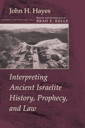 Beispielbild fr Interpreting Ancient Israelite History, Prophecy, and Law zum Verkauf von Second Story Books, ABAA