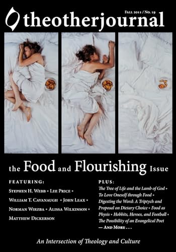 Stock image for The Other Journal: The Food and Flourishing Issue: for sale by Lakeside Books