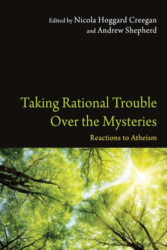 Stock image for Taking Rational Trouble Over the Mysteries Reactions to Atheism for sale by PBShop.store US