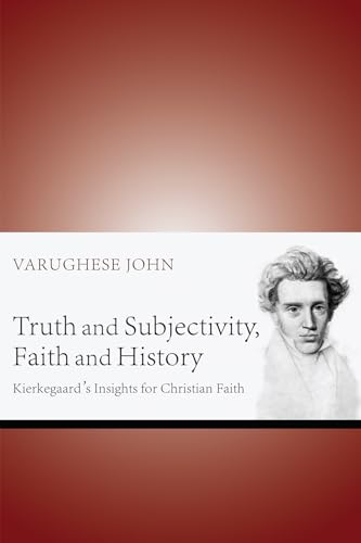 Beispielbild fr Truth and Subjectivity, Faith and History Kierkegaard's Insights for Christian Faith zum Verkauf von PBShop.store US