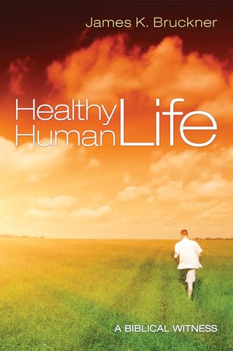 9781610979474: Healthy Human Life: A Biblical Witness